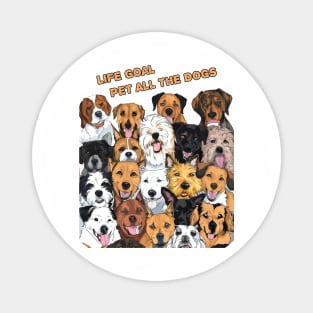 Life Goal Pet All the Dogs Magnet